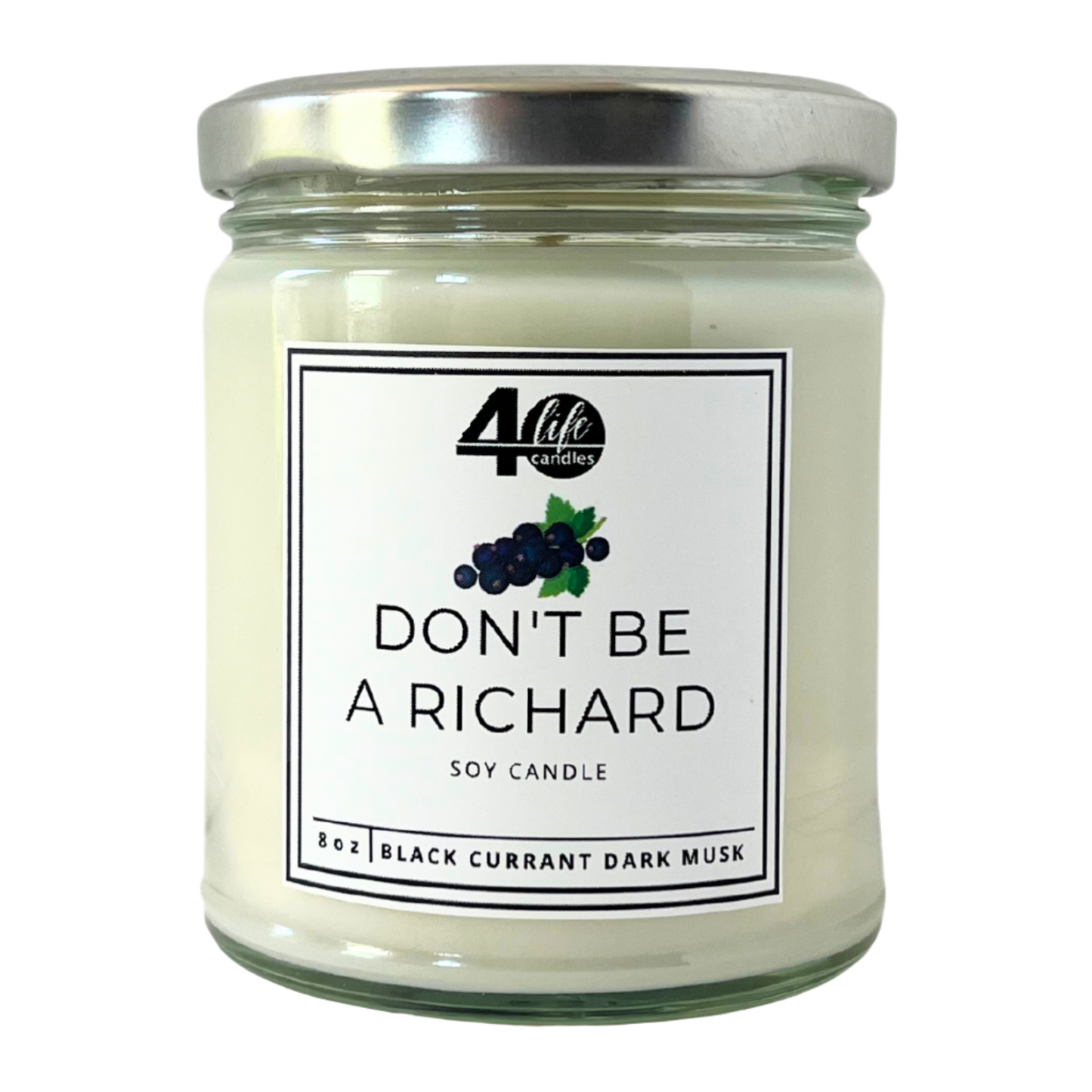 Don't Be A Richard soy candle