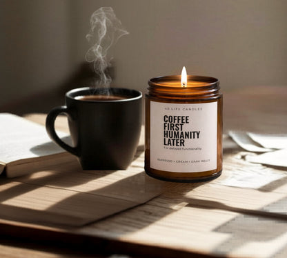 Coffee First, Humanity Later