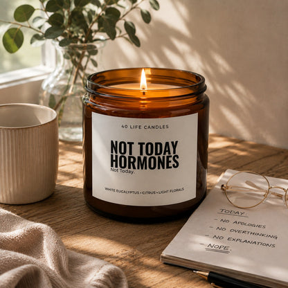 Not Today, Hormones
