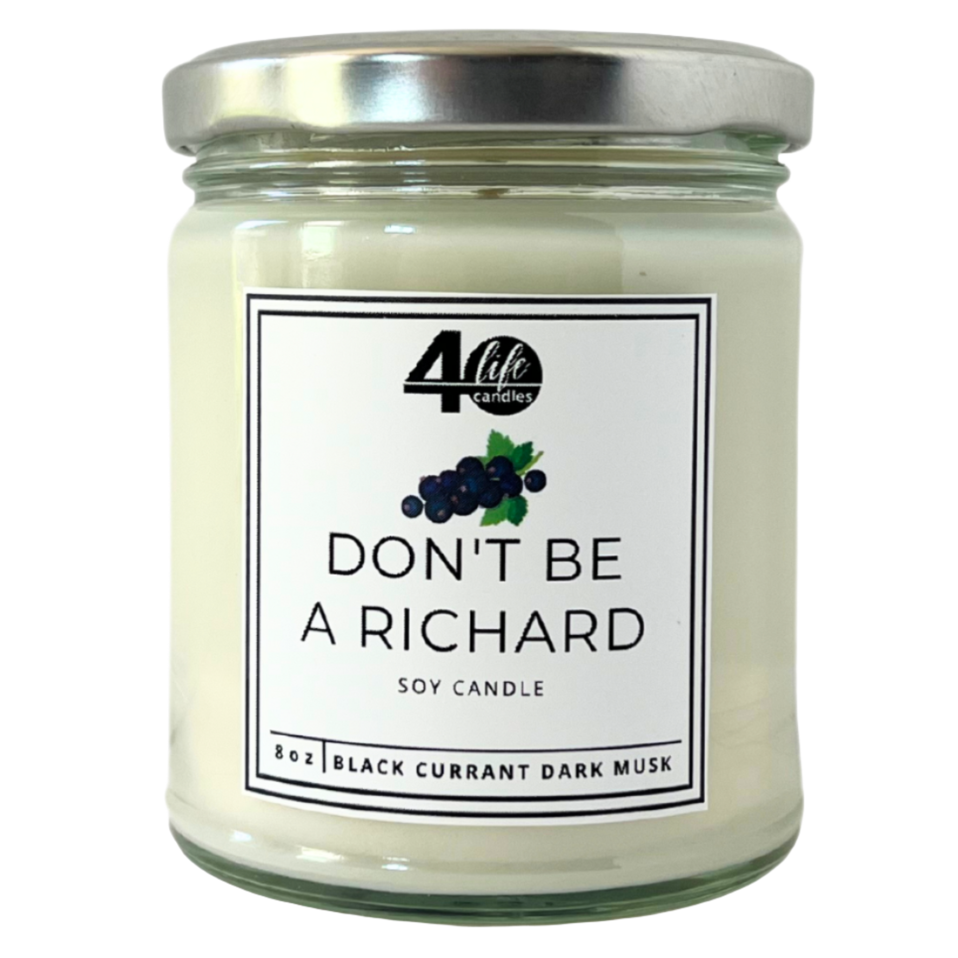 Don't Be A Richard soy candle